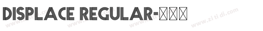 Displace Regular字体转换